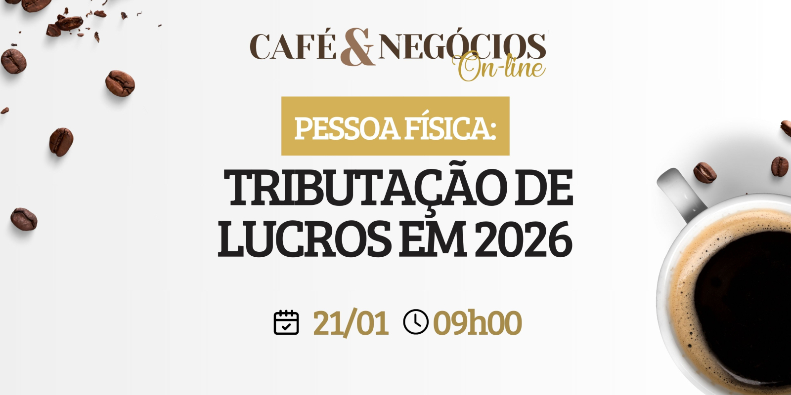 Café & Negócios | Tributação de Lucros em 2026